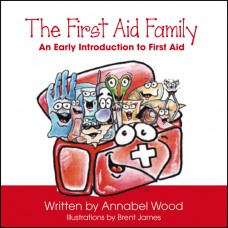 The First Aid Family: An Early Introduction to First Aid